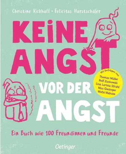Keine Angst vor der Angst - Oetinger-Kinderbuch - Ein inspirierendes Buch für Kinder ab 5 Jahren, in dem Stars wie Checker Tobi und Motsi Mabuse ihre Ängste überwinden und Mut machen.