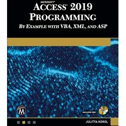 Microsoft Access 2019 Programming by Example with VBA XML and ASP von Julitta Korol / Mercury Learning and Information / Taschenbuch