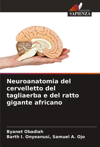 Neuroanatomia del cervelletto del tagliaerba e del ratto gigante africano Byanet