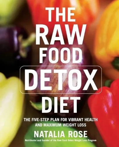Natalia Rose The Raw Food Detox Diet (Taschenbuch) Raw Food Series (US IMPORT)