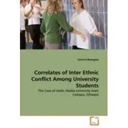 Correlates of Inter Ethnic Conflict Among University Students - Eine detaillierte Analyse der Ursachen interethnischer Konflikte an der Addis Ababa University. Informative Einblicke für Studierende und Interessierte der Sozialwissenschaften.
