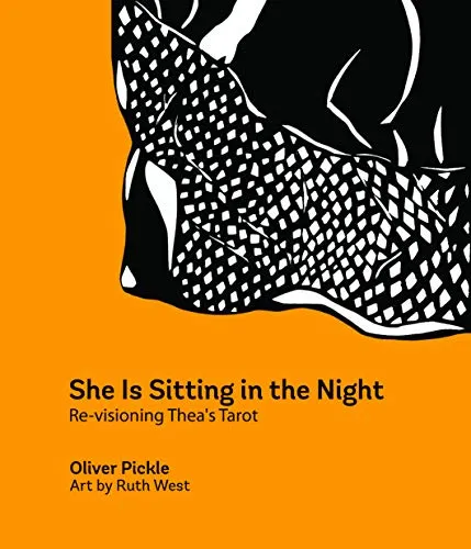 She Is Sitting in the Night: Re-Visioning Thea's Tarot by Oliver Pickle