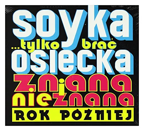 TYLKO BRAĆ OSIECKA ZNANA I NIEZNANA ROK PÓŹNIEJ