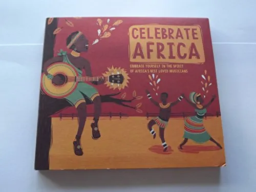 Celebrate Africa: Embrace yourself In The Spirit of Africa's Best Loved Musicians