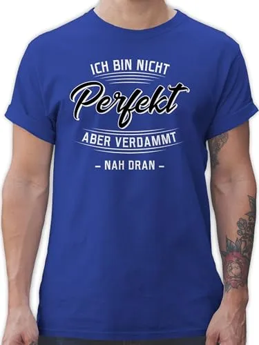 T-Shirt Herren - Sprüche Statement mit Spruch - Ich Bin Nicht perfekt Aber verdammt nah dran - 3XL - Royalblau - Tshirt spruchshirts sprüchen leiberl t Shirts männer Sarkasmus spruche thisirt