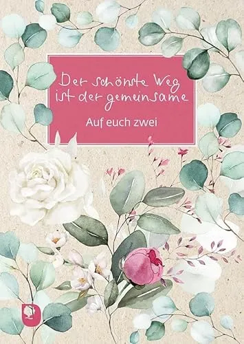 Der schönste Weg ist der gemeinsame: Auf euch zwei (Eschbacher Grüne Wünsche)