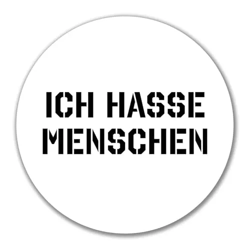 Huuraa Aufkleber ICH HASSE MENSCHEN 10cm rund Sticker Geschenkidee