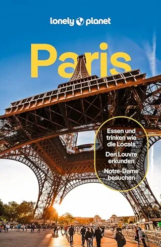 LONELY PLANET Reiseführer Paris: Entdecken Sie die Stadt auf eigene Faust - Reiseführer für Paris, ideal für individuelle Entdeckungsreisen und einzigartige Erlebnisse in der Stadt der Lichter.