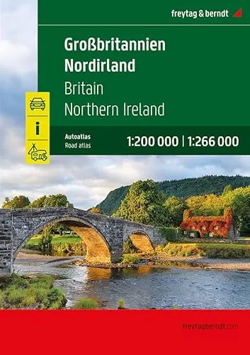 Großbritannien - Nordirland, Autoatlas 1:200.000 - 1:266.000, freytag & berndt: Straßenatlas mit Spiralbindung, Camping- und Stellplätze, Freizeitinfos (freytag & berndt Autoatlanten)