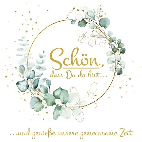 Servietten Eucalyptus "Schön, dass Du da bist" 33x33cm - 20 Stück - Hochwertige Papierservietten mit einem ansprechenden Spruch, ideal für alle Anlässe. Format offen: 33x33cm, gefaltet: 16,5x16,5cm. Perfekt für festliche Tafeln oder gemütliche Zusammenkünfte.