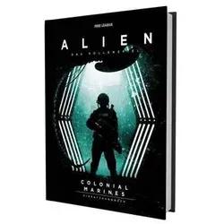 ALIEN: Das Rollenspiel - Colonial Marines Einsatzhandbuch - Historische Fantasy, umfassendes Handbuch für spannende Abenteuer im ALIEN-Universum mit taktischen Einsätzen und detailreichen Spielmechaniken.