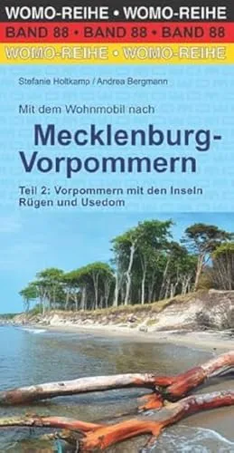 Mit dem Wohnmobil nach Mecklenburg-Vorpommern: Teil 2 - Vorpommern, Rügen & Usedom - Reiseführer für Wohnmobil-Abenteuer in Mecklenburg-Vorpommern, inklusive Insider-Tipps für Rügen und Usedom. Perfekt für Natur- und Kulturliebhaber!