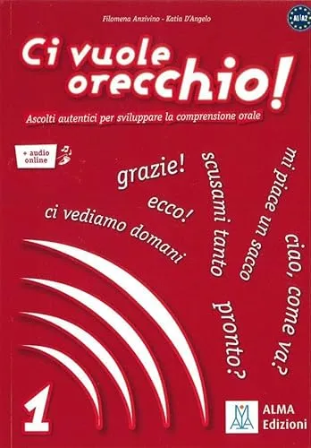 Ci vuole orecchio!: Ascolti autentici per sviluppare la comprensione orale / Buch mit Audios online – Band 1