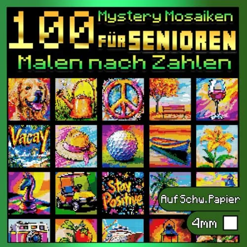 Malen Nach Zahlen für Senioren: Mystery Mosaiken: Entspannendes Malbuch für Erwachsene mit faszinierenden versteckten Motiven – Anti-Stress ... Papier (malen nach zahlen erwachsene, Band 2) 100