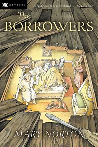 The Borrowers: An Enchanting Adventure About Tiny Heroes Living Beneath the Floorboards