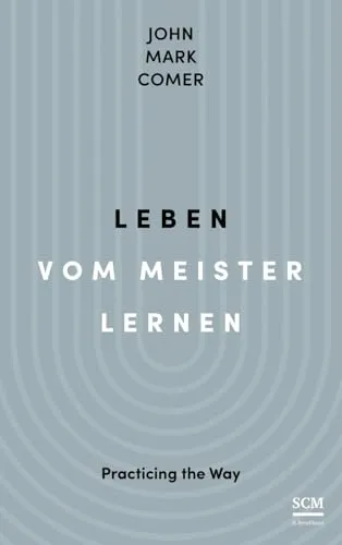 Leben vom Meister lernen: Practicing the Way - Besinnliche Geschenkbücher, inspirierende Einblicke und praktische Übungen für persönliche Entwicklung und spirituelles Wachstum.