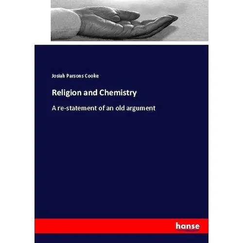 Hansebooks Religion and Chemistry (Deutsch, Josiah Parsons Cooke, 2017) (55908240)