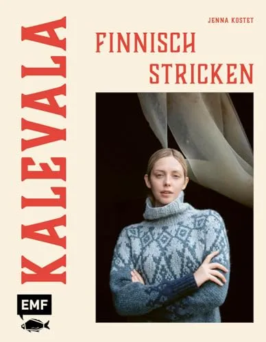 Kalevala – Finnisch stricken von Laine - Stricken: Pullover, Cardigans, Socken und mehr in Größen XXS–5XL, inspiriert vom finnischen Epos mit stimmungsvollen Geschichten.