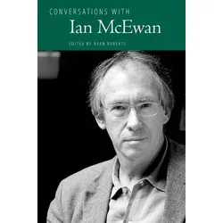Conversations with Ian McEwan - Belletristik über Ian McEwan, bietet einzigartige Einblicke in das Werk und Leben des renommierten Autors.