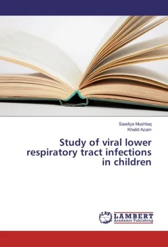 Study of viral lower respiratory tract infections in children Saadiya Mushtaq
