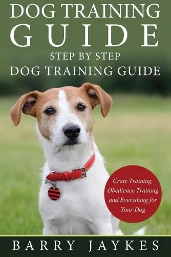 Barry Jaykes Dog Training Guide (Taschenbuch)