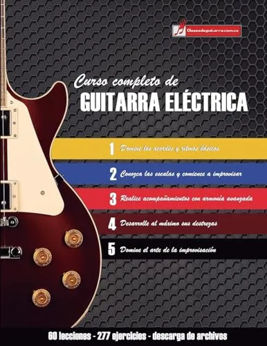 Curso completo de guitarra eléctrica: Método moderno de técnica y teoría aplicada