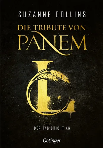 Die Tribute von Panem L. Der Tag bricht an - Bestseller von Suzanne Collins - Dark Fantasy, fesselnde Fortsetzung der Bestsellerreihe mit Platz 1 auf #BookTok und der SPIEGEL-Bestsellerliste.