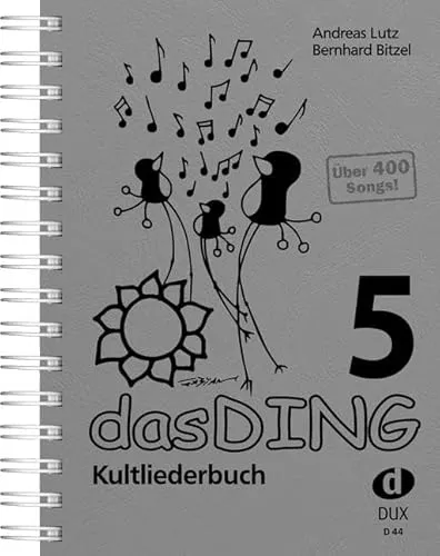 Das Ding 5: Kultliederbuch - Gesangsnoten mit einer einzigartigen Sammlung beliebter Kultlieder für unvergessliche Singabende.