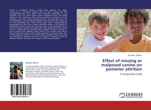 Effect of missing or malposed canine on posterior attrition Ruchika Mishra