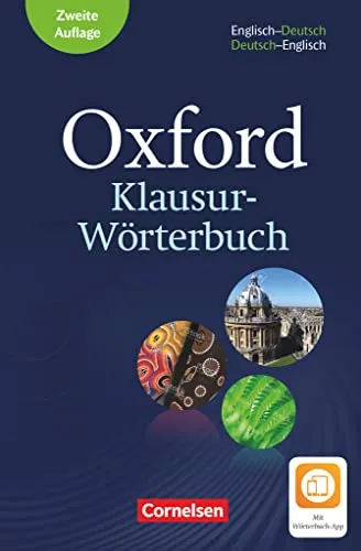 Oxford Klausur-Wörterbuch 2018 B1-C1 - Fachbuch Englisch-Deutsch/Deutsch-Englisch mit 2 Jahren Zugang zur Wörterbuch-App für flexibles Lernen und schnelle Nachschlagehilfe.