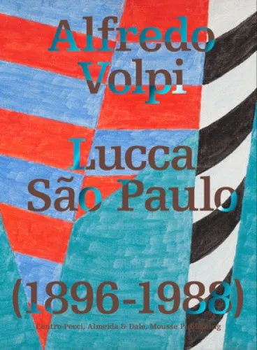Alfredo Volpi: Lucca-São Paulo: 1896-1988 by Alfredo Volpi
