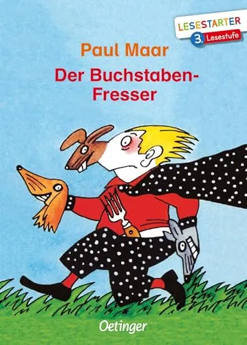 Der Buchstaben-Fresser: Lesestarter. 3. Lesestufe. Lustiger Kinderbuch-Klassiker zum Lesen lernen für Erstleser ab 8 Jahren