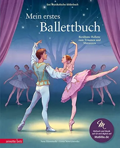 Mein erstes Ballettbuch: Berühmte Ballette zum Träumen und Mittanzen - Ballettbuch für Kinder, fördert die Kreativität und Bewegungsfreude durch berühmte Ballette zum Träumen und Mittanzen.