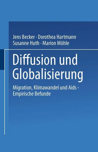Diffusion und Globalisierung von Jens Becker et al. - Taschenbuch über Migration, Klimawandel und Aids mit empirischen Befunden - ideal für Studierende der Sozialwissenschaften.