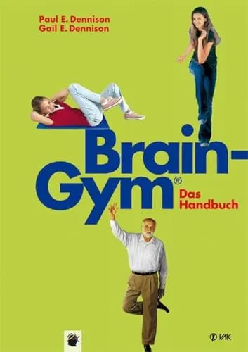 Brain-Gym® - das Handbuch: Lernen durch Bewegung - Hörbuch über Brain-Gym® mit effektiven Bewegungsübungen zur Förderung von Konzentration und Lernfähigkeit.