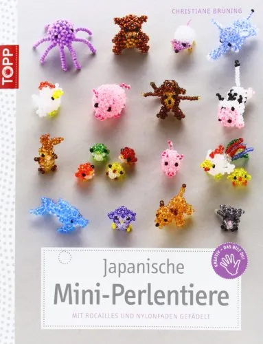 Japanische Mini-Perlentiere.Tl.1: Mit Rocailles und Nylonfaden gefädelt