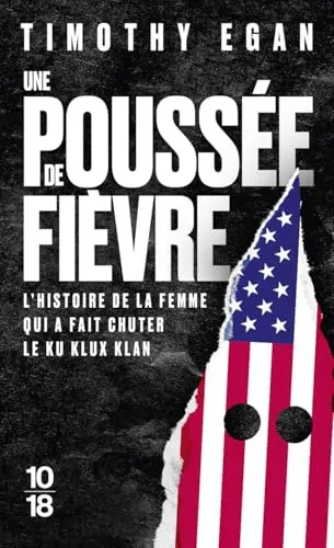 Une poussée de fièvre - L'histoire de la femme qui a fait chuter le Ku Klux Klan