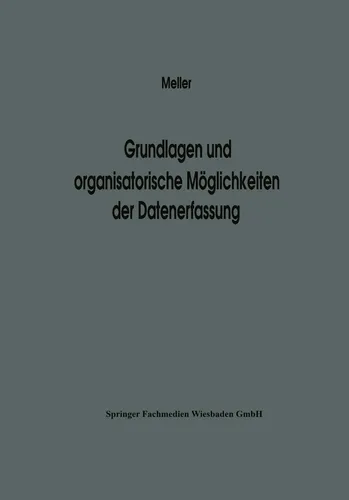 Grundlagen und organisatorische Möglichkeiten der Datenerfassung von NA Meller - Taschenbuch über Datenerfassung und Organisation, ideal für Studierende und Fachleute im Bereich Management und Wirtschaft.