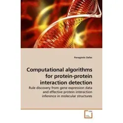 Computational algorithms for protein-protein interaction detection Rule discovery from gene expression data and effective protein interaction inferenc