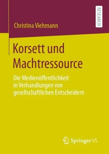 Springer Korsett und Machtressource von Christina Viehmann - Fachbuch über Machtressourcen in sozialen Kontexten, bietet tiefgehende Analysen und praxisnahe Erkenntnisse für Studierende und Fachleute.
