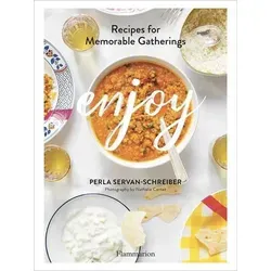 Perla Servan-Schreiber Enjoy (Gebundene Ausgabe) - Lehrbuch für Gesellschaft & Kultur mit köstlichen Rezepten für unvergessliche Zusammenkünfte, ideal für kreative Gastgeber.