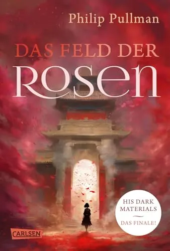 His Dark Materials 5: Das Feld der Rosen – Abschlussband der Bestseller-Serie - Entdecken Sie den packenden Abschlussband der Fantasy-Weltbestseller-Serie "His Dark Materials". Ein fesselndes Leseerlebnis voller Abenteuer und Magie. Perfekt für Fans der Reihe! Erleben Sie die finale Reise!  