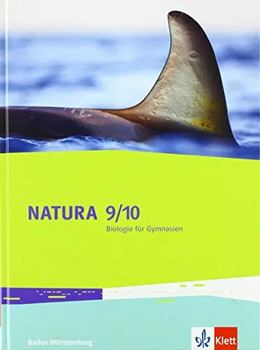 Natura Biologie 9/10 - Schulbuch für Klassen 9/10 - Biologie Schulbücher, umfassende und aktuelle Inhalte für das Bundesland Baden-Württemberg, ideal zur Vorbereitung auf Prüfungen.