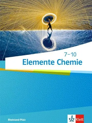 Elemente Chemie 7-10: Schulbuch für Klassen 7-10 - Chemie Schulbuch für Rheinland-Pfalz, ideal für den modernen Unterricht mit aktuellen Inhalten und ansprechender Gestaltung.