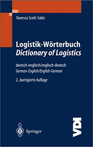 Logistik-Wörterbuch: Deutsch-Englisch / Englisch-Deutsch - Umfassendes Wörterbuch für Logistik-Profis. Ideal für Fachübersetzungen und effiziente Kommunikation in der Branche.