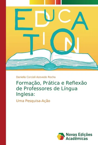 Formação, Prática e Reflexão de Professores de Língua Inglesa: Daniella Corcioli