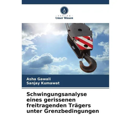 Unser Wissen Schwingungsanalyse eines gerissenen freitragenden Trägers unter Grenzbedingungen (Asha Gawali, Sanjay Kumawat, 2024) (57114256)