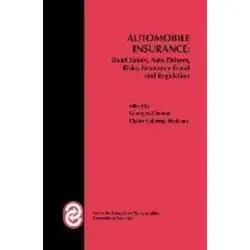 Automobile Insurance: Road Safety, New Drivers, Risks, Insurance Fraud and Regulation - Belletristik über die Risiken im Straßenverkehr und die Bedeutung von Kfz-Versicherungen für neue Fahrer und Sicherheit.