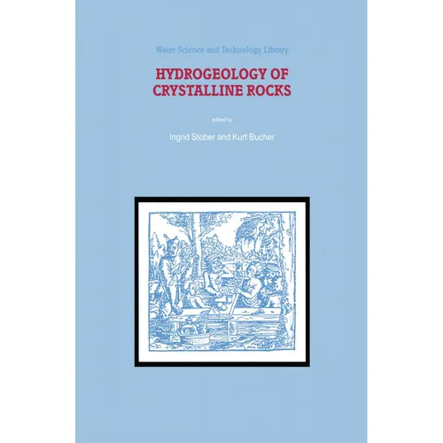 Springer Hydrogeology of Crystalline Rocks (Kurt Bucher, I. Stober, 2010) (55380668)