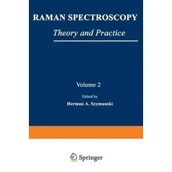 Raman Spectroscopy Theory and Practice: Volume 1 - Belletristik und umfassende Einführung in die Raman-Spektroskopie, ideal für Fachleute und Studierende, die tiefgehendes Wissen suchen.